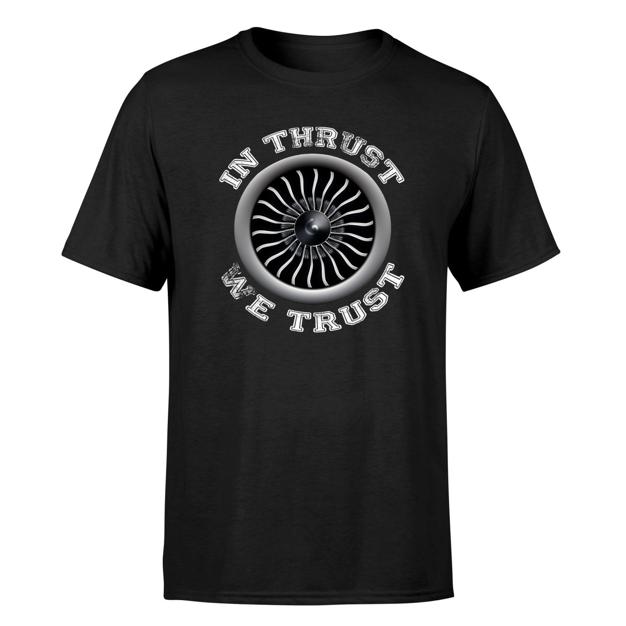 In Thrust We Trust (Vol 2) Designed T-Shirts