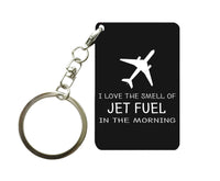 Thumbnail for I Love The Smell Of Jet Fuel In The Morning Designed Key Chains