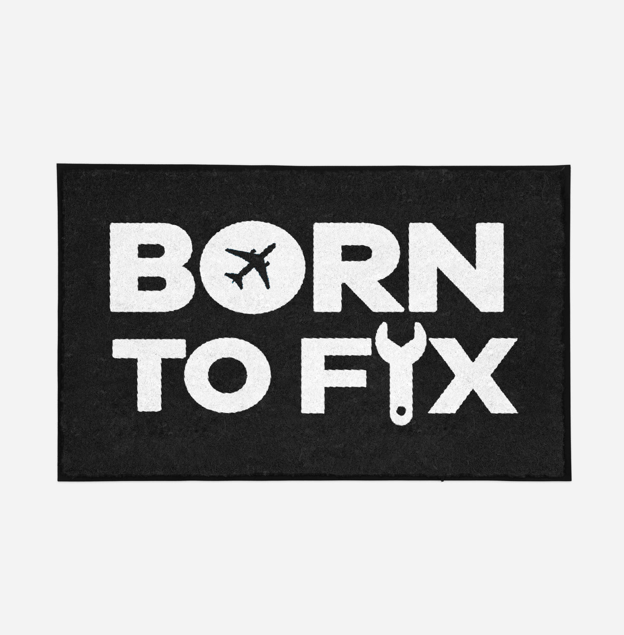 Born To Fix Airplanes Designed Door Mats