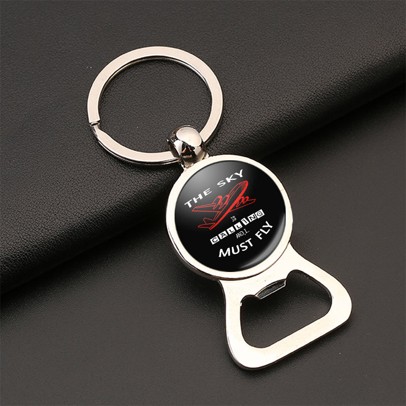 The Sky is Calling and I Must Fly Designed Bottle Opener Key Chains