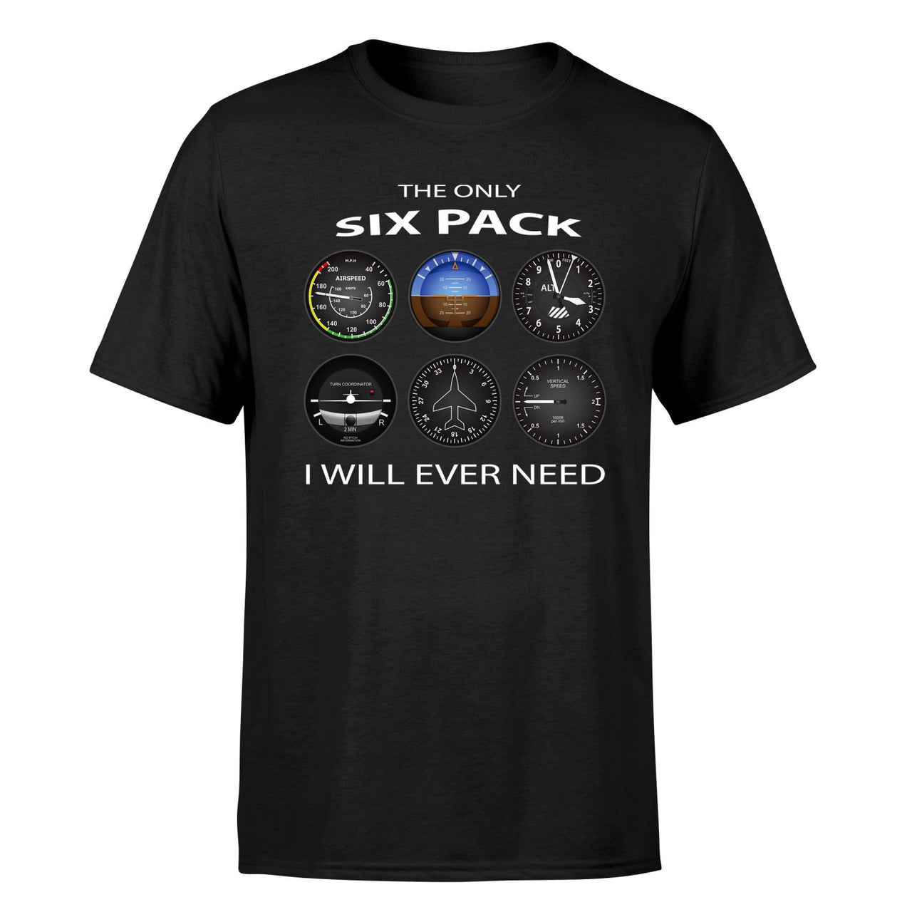 The Only Six Pack I Will Ever Need Designed T-Shirts