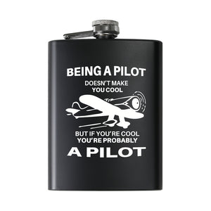 If You're Cool You're Probably a Pilot Designed Stainless Steel Hip Flasks