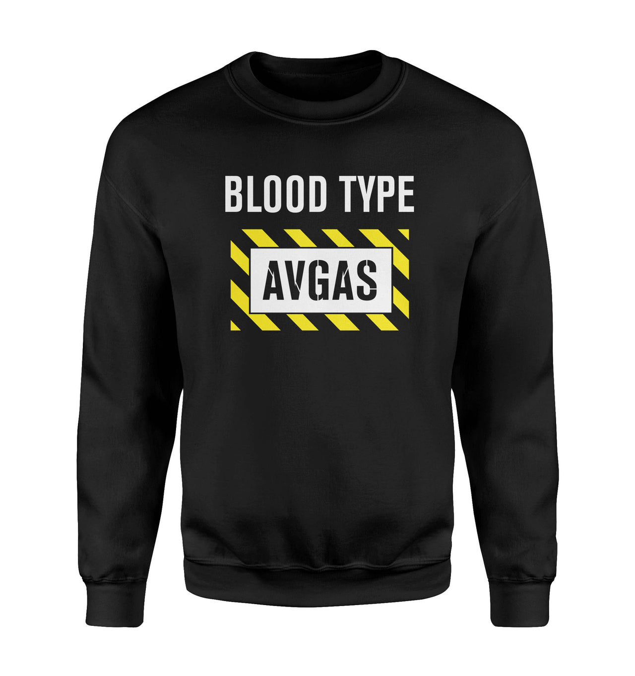 Blood Type AVGAS Designed Sweatshirts