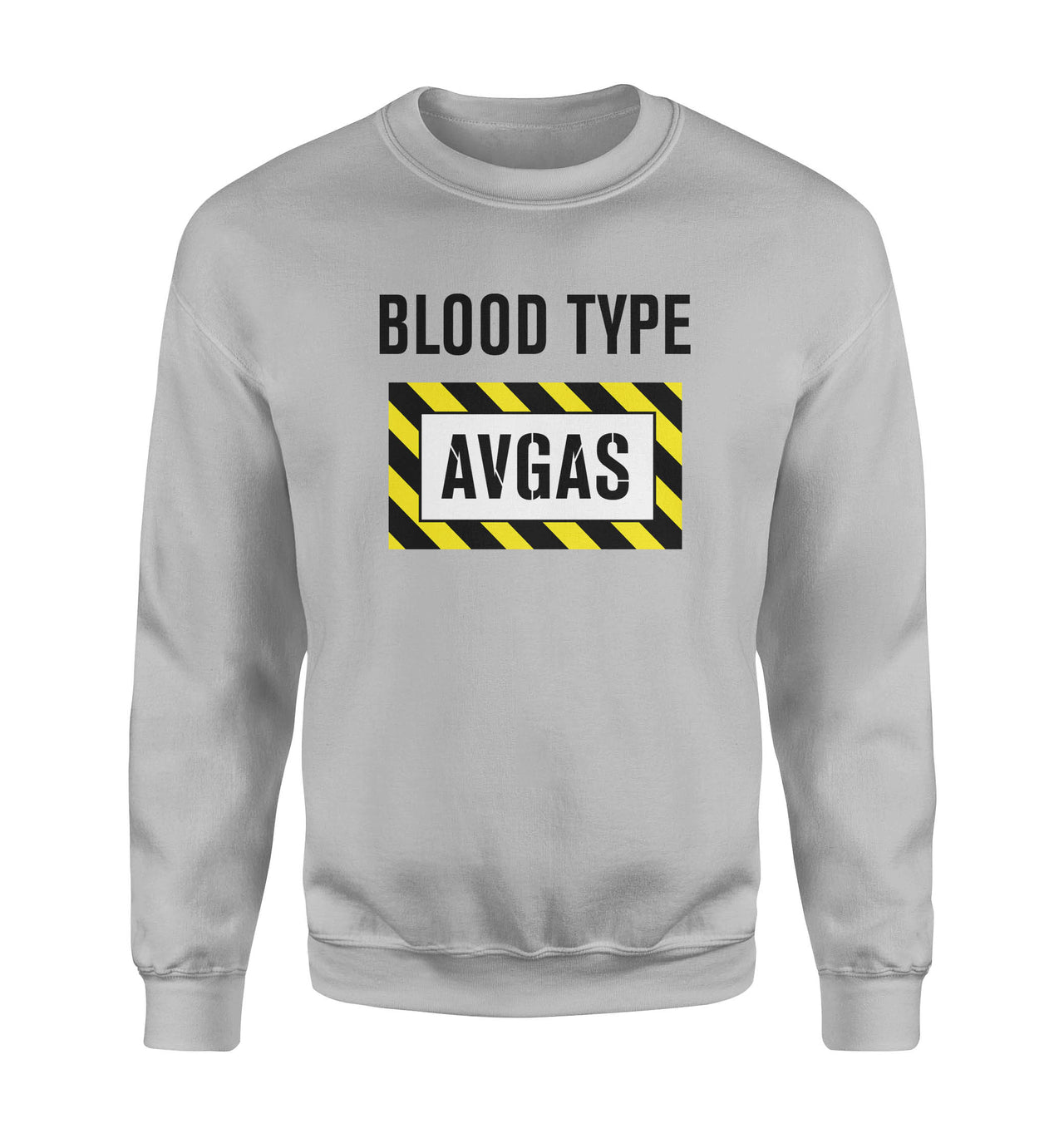Blood Type AVGAS Designed Sweatshirts