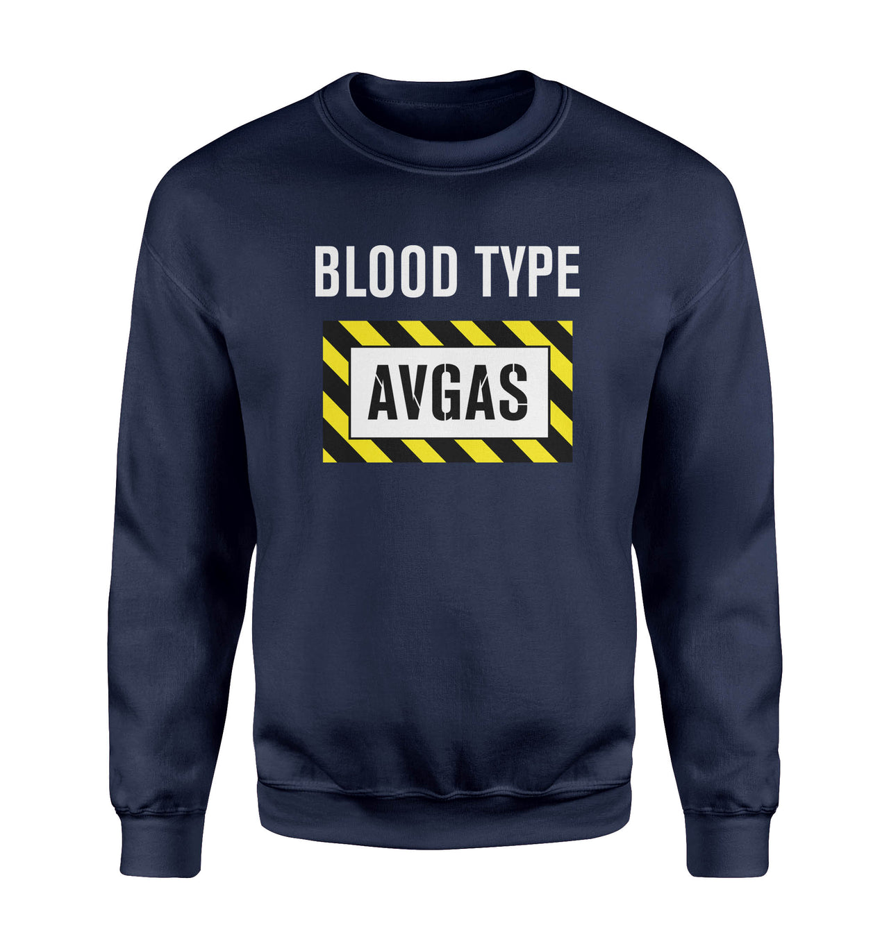 Blood Type AVGAS Designed Sweatshirts