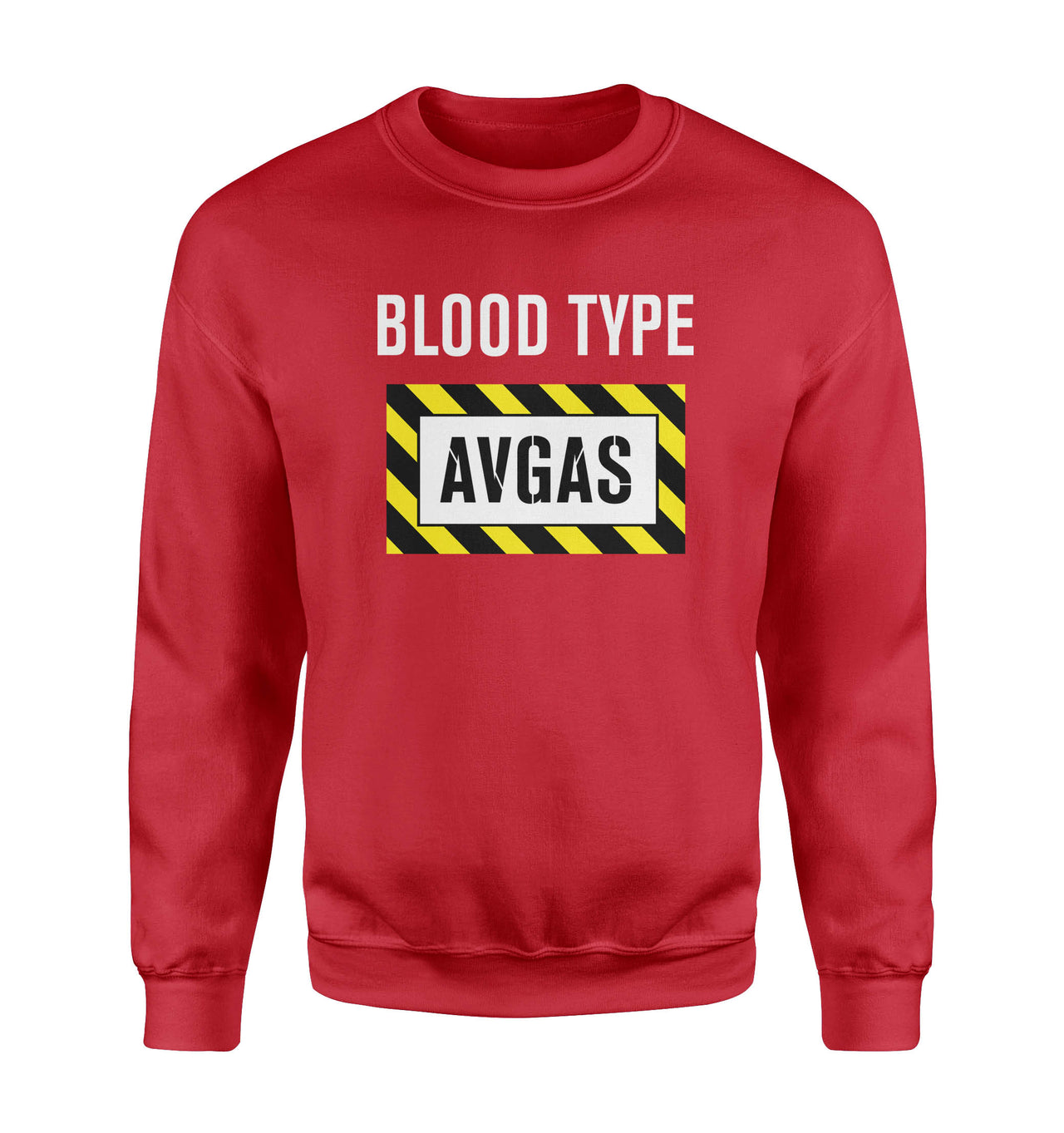 Blood Type AVGAS Designed Sweatshirts