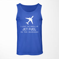 Thumbnail for I Love The Smell Of Jet Fuel In The Morning Designed Tank Tops