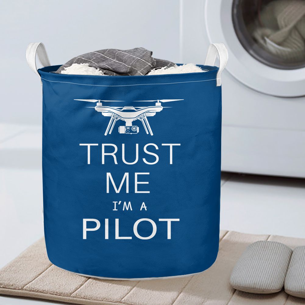 Trust Me I'm a Pilot (Drone) Designed Laundry Baskets