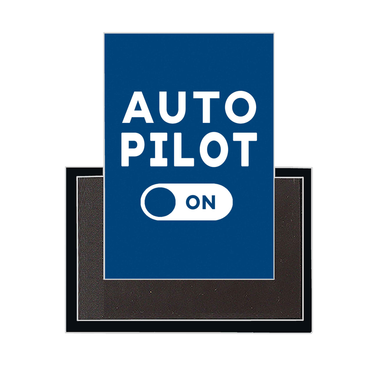 Auto Pilot ON Designed Magnets