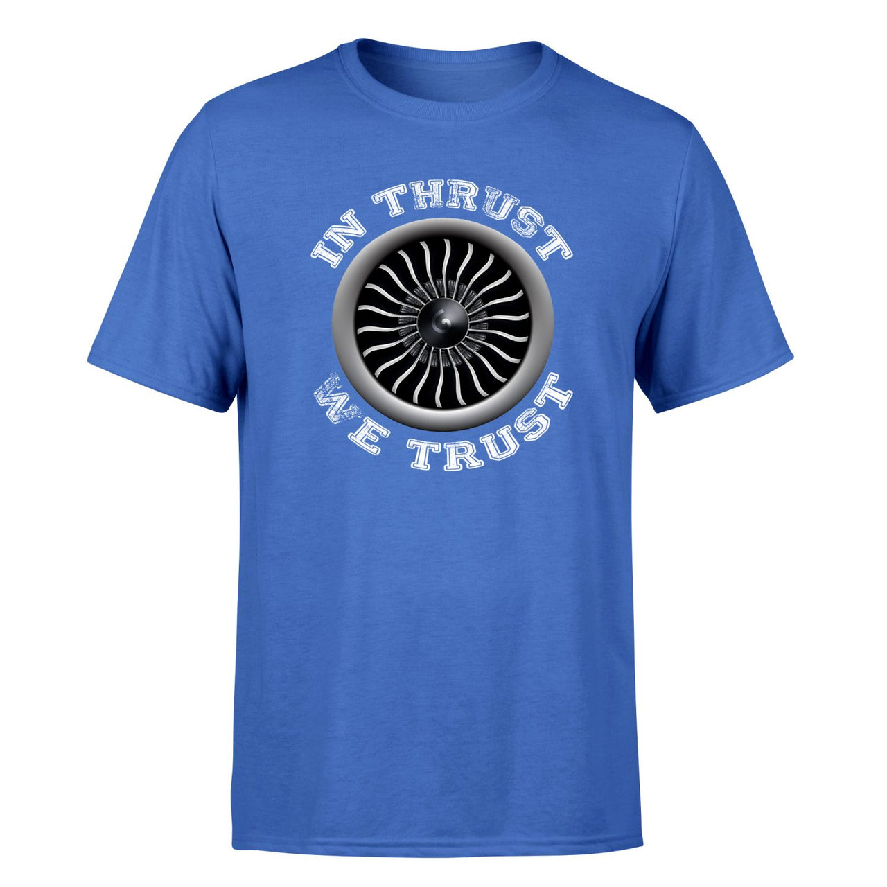 In Thrust We Trust (Vol 2) Designed T-Shirts