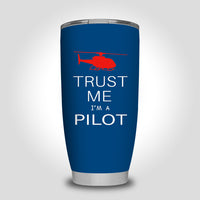 Thumbnail for Trust Me I'm a Pilot (Helicopter) Designed Tumbler Travel Mugs