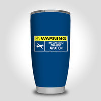 Thumbnail for Warning May Constantly Talk About Aviation Designed Tumbler Travel Mugs