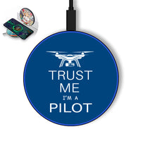 Thumbnail for Trust Me I'm a Pilot (Drone) Designed Wireless Chargers