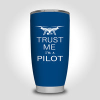 Thumbnail for Trust Me I'm a Pilot (Drone) Designed Tumbler Travel Mugs