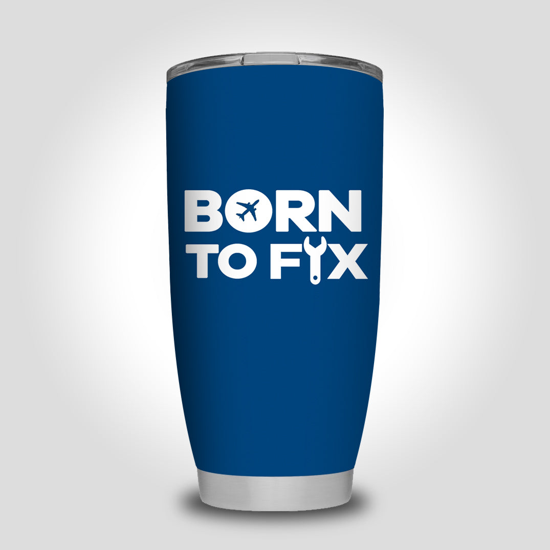 Born To Fix Airplanes Designed Tumbler Travel Mugs