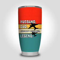 Thumbnail for Husband & Dad & Aircraft Mechanic & Legend Designed Tumbler Travel Mugs