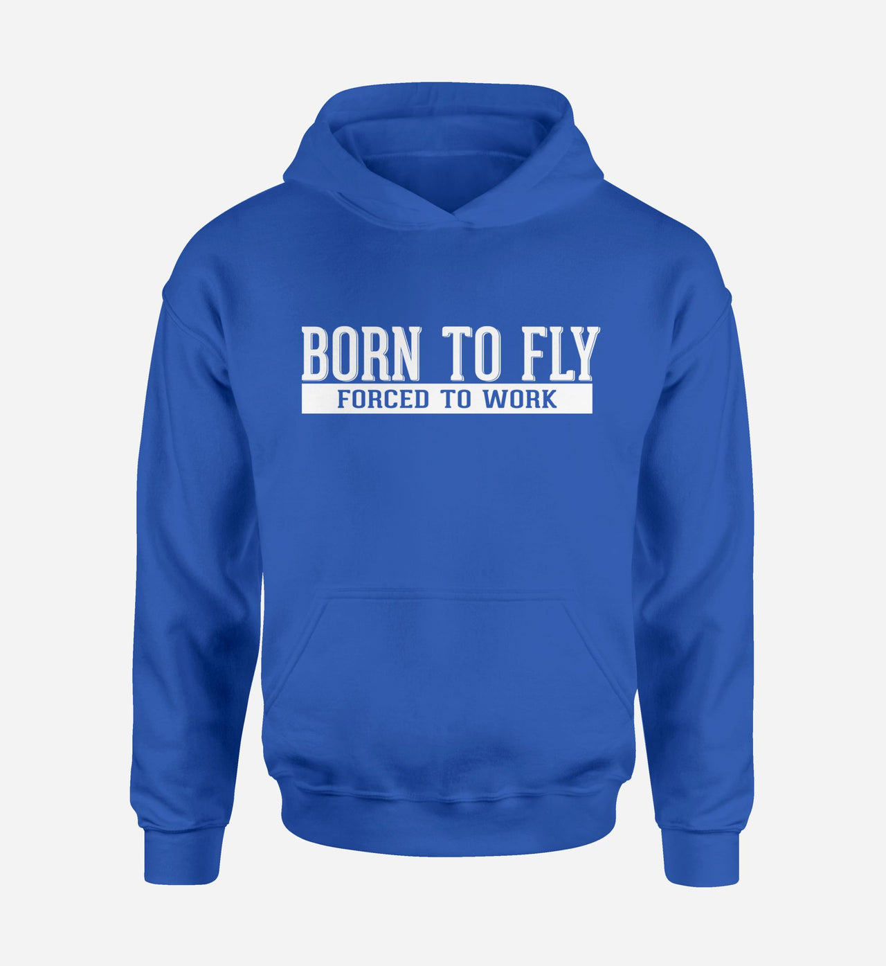 Born To Fly Forced To Work Designed Hoodies