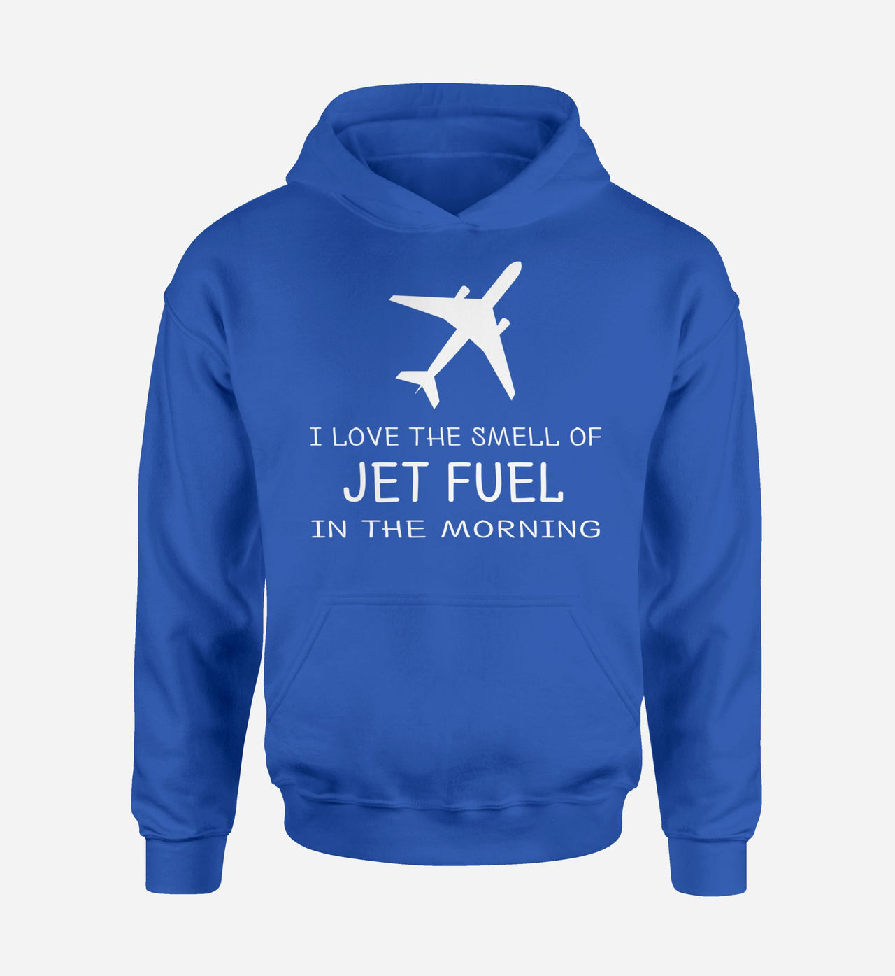 I Love The Smell Of Jet Fuel In The Morning Designed Hoodies