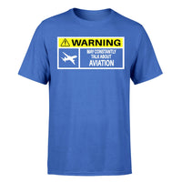 Thumbnail for Warning May Constantly Talk About Aviation Designed T-Shirts