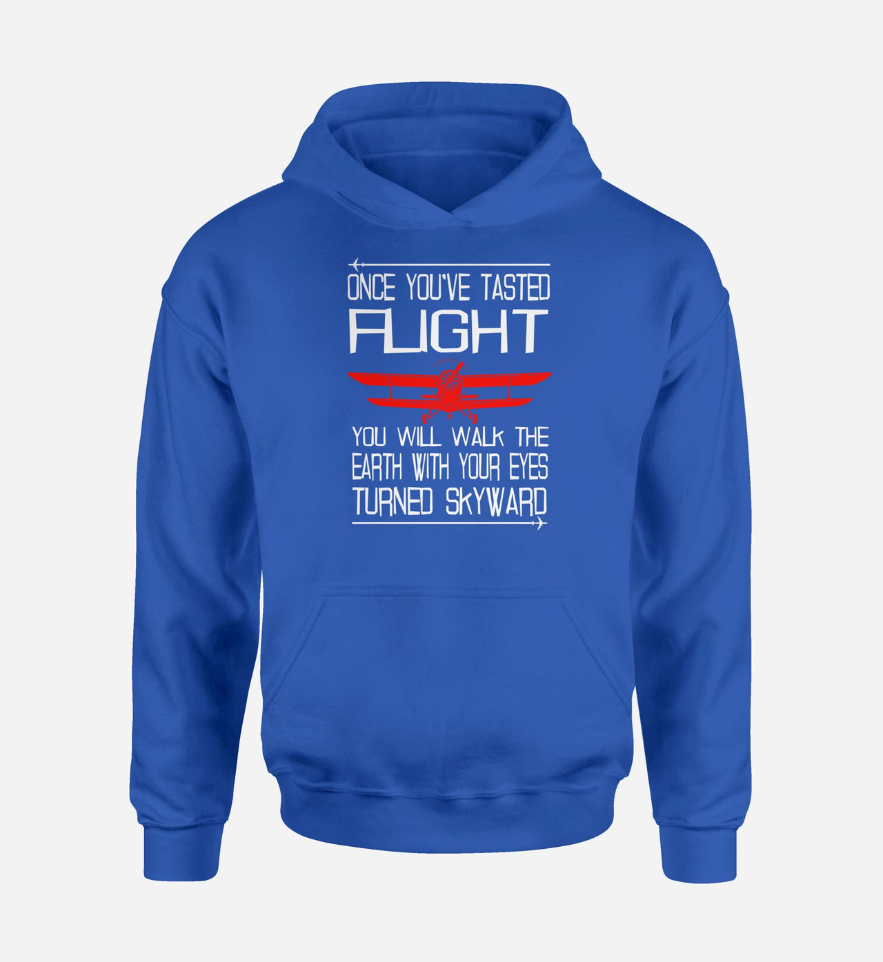 Once You've Tasted Flight Designed Hoodies
