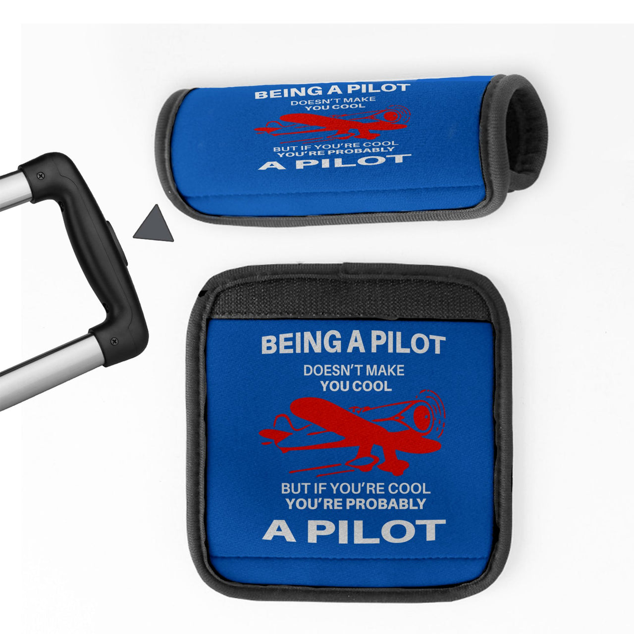 If You're Cool You're Probably a Pilot Designed Neoprene Luggage Handle Covers