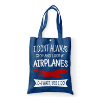 Thumbnail for I Don't Always Stop and Look at Airplanes Designed Tote Bags