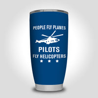Thumbnail for People Fly Planes Pilots Fly Helicopters Designed Tumbler Travel Mugs