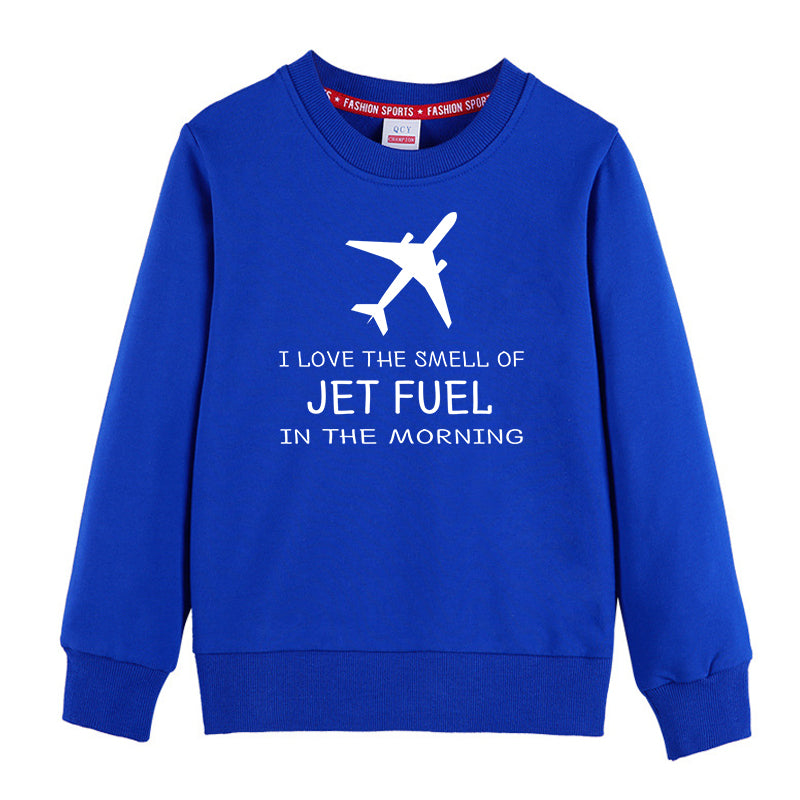 I Love The Smell Of Jet Fuel In The Morning Designed "CHILDREN" Sweatshirts