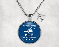 Thumbnail for People Fly Planes Pilots Fly Helicopters Designed Necklaces
