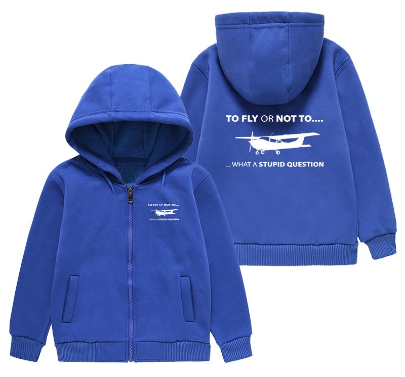 To Fly or Not To What a Stupid Question Designed "CHILDREN" Zipped Hoodies
