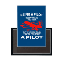 Thumbnail for If You're Cool You're Probably a Pilot Designed Magnets