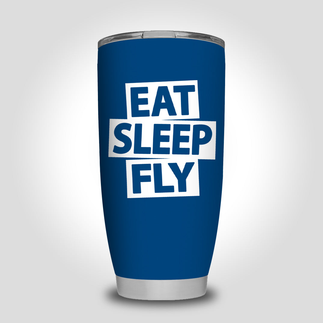 Eat Sleep Fly Designed Tumbler Travel Mugs