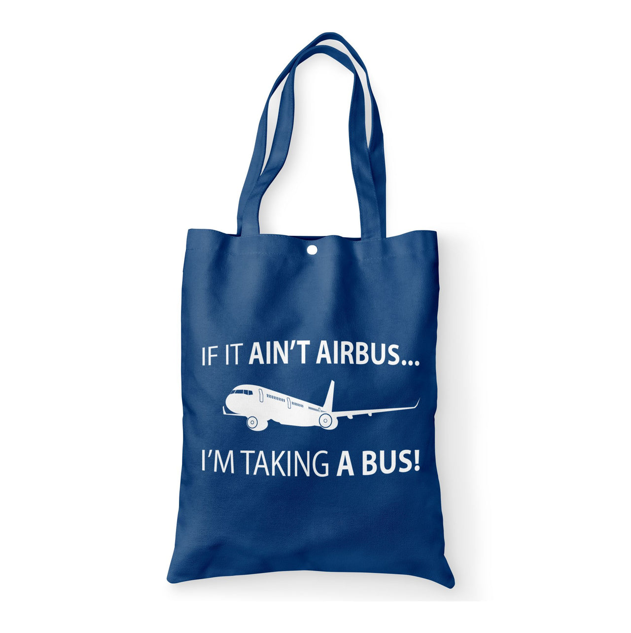 If It Ain't Airbus I'm Taking A Bus Designed Tote Bags