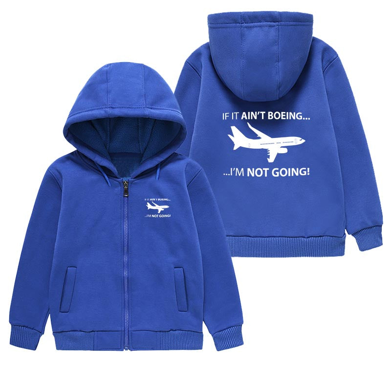 If It Ain't Boeing I'm Not Going! Designed "CHILDREN" Zipped Hoodies