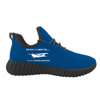 Thumbnail for To Fly or Not To What a Stupid Question Designed Sport Sneakers & Shoes (MEN)