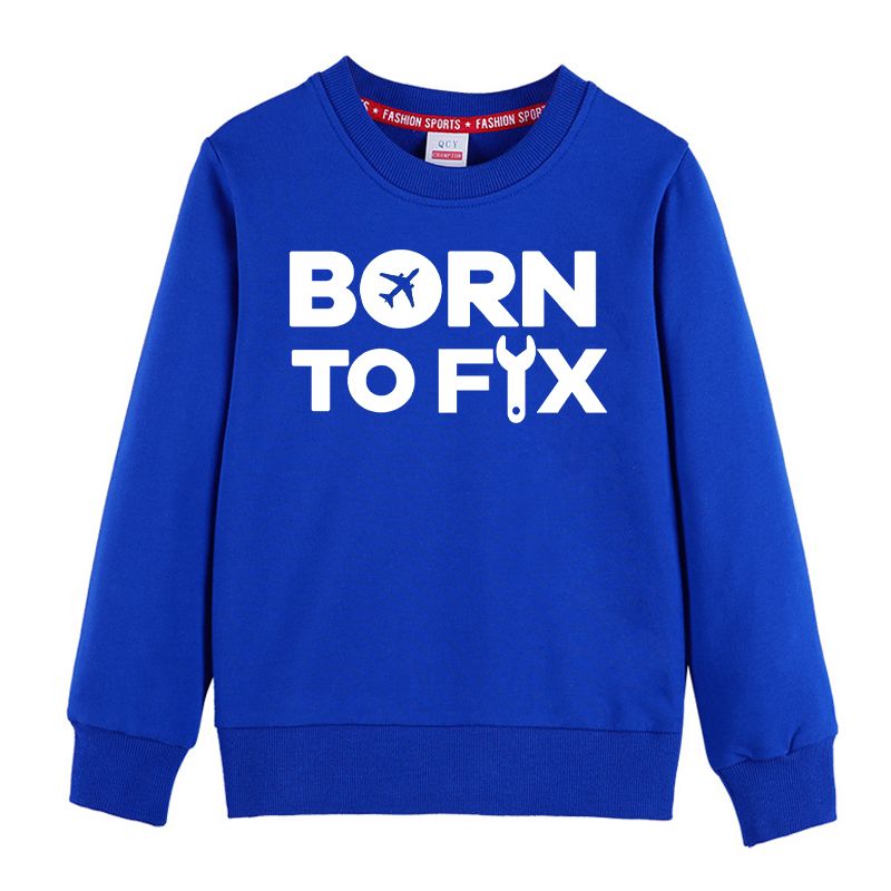 Born To Fix Airplanes Designed "CHILDREN" Sweatshirts