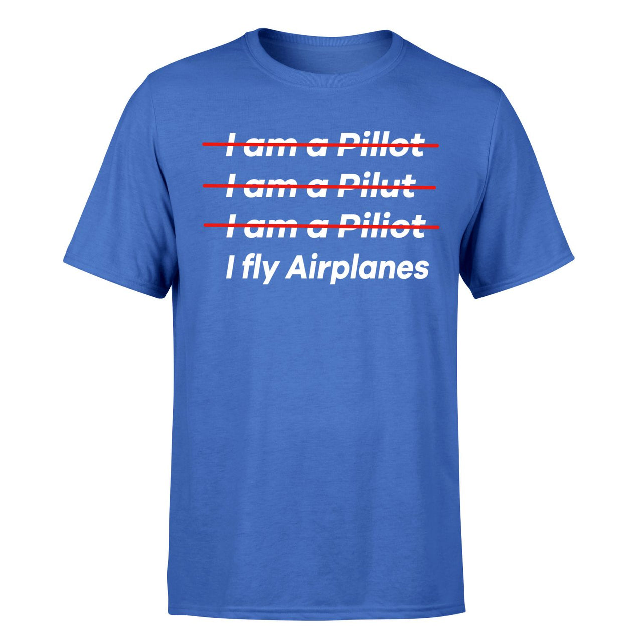 I Fly Airplanes Designed T-Shirts