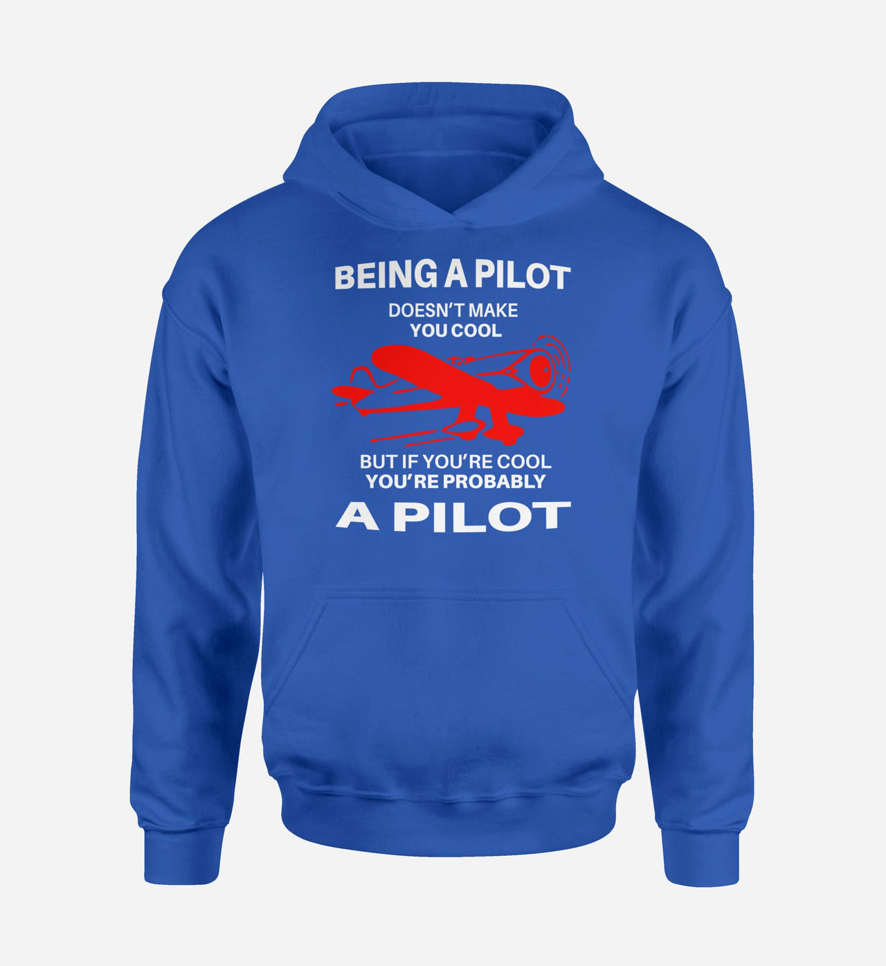If You're Cool You're Probably a Pilot Designed Hoodies
