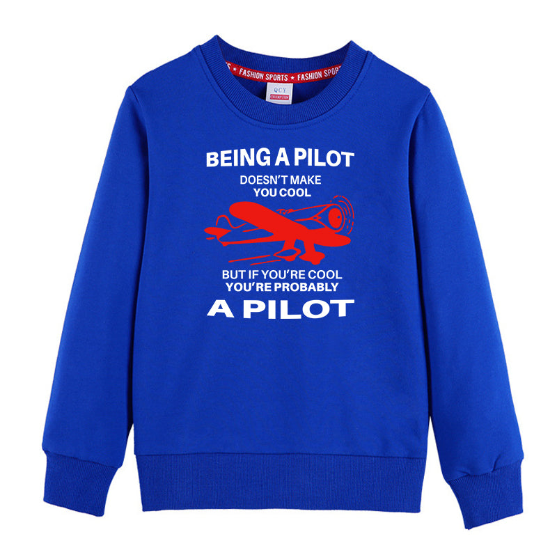 If You're Cool You're Probably a Pilot Designed "CHILDREN" Sweatshirts