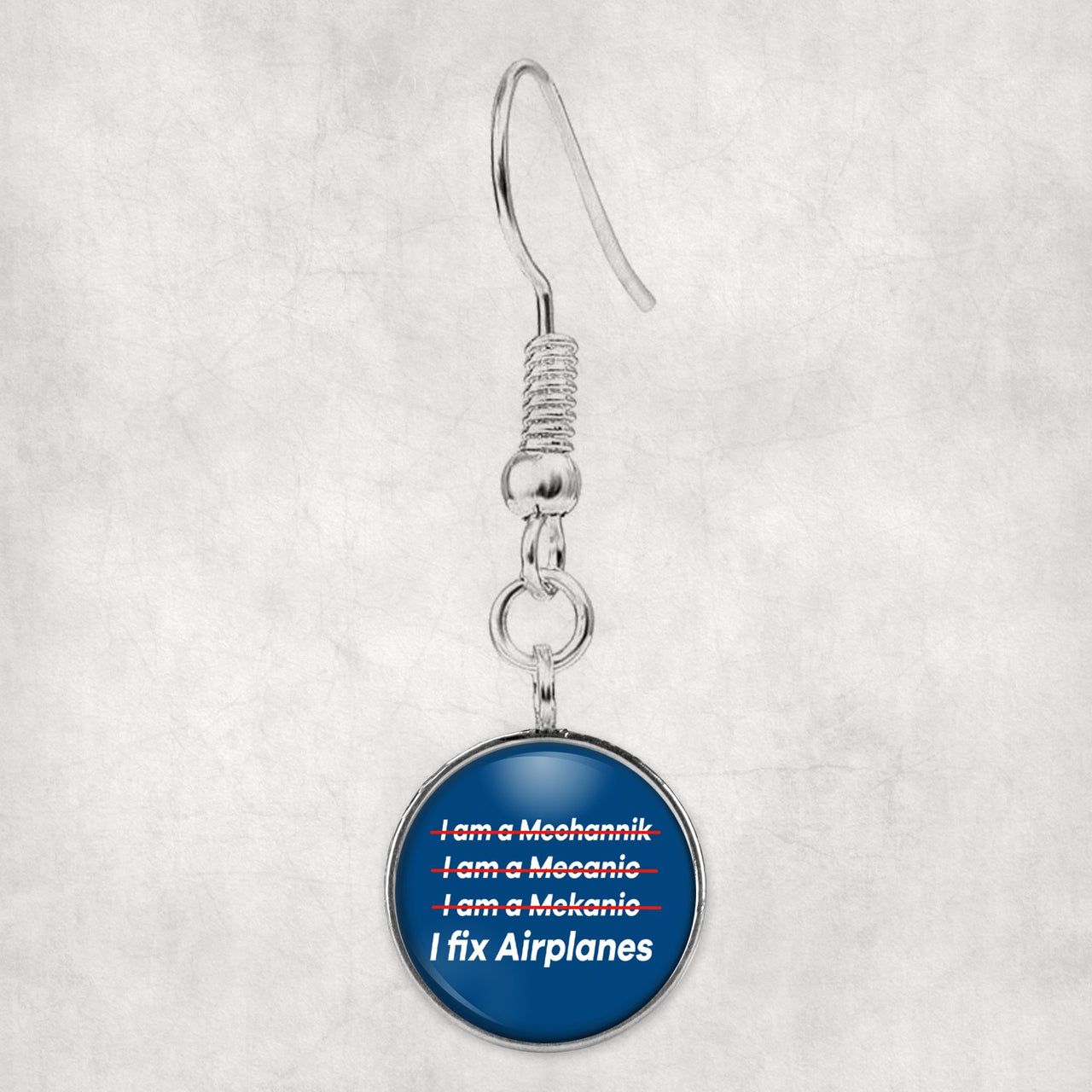 I Fix Airplanes Designed Earrings