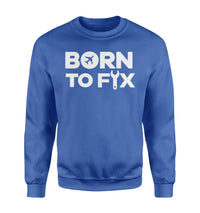 Thumbnail for Born To Fix Airplanes Designed Sweatshirts