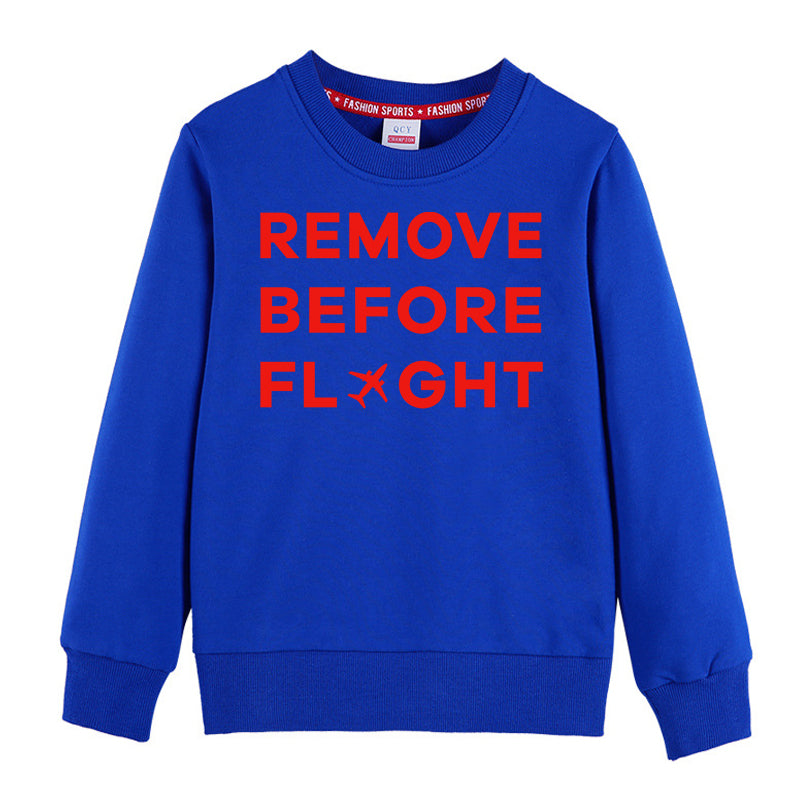 Remove Before Flight Designed "CHILDREN" Sweatshirts