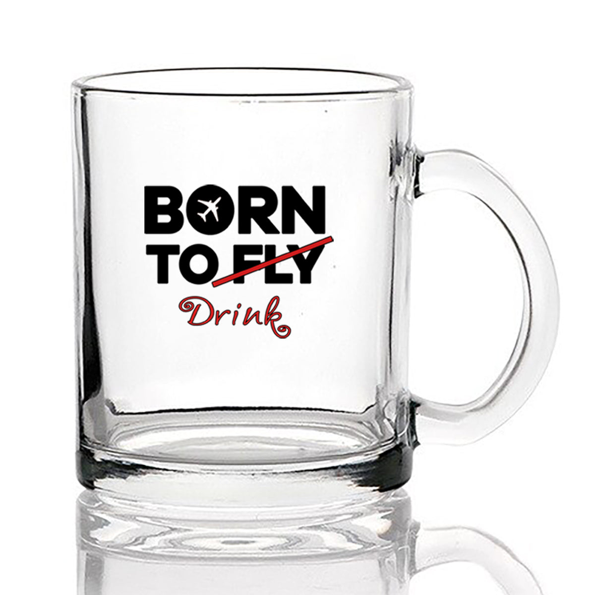 Born To Drink Designed Coffee & Tea Glasses