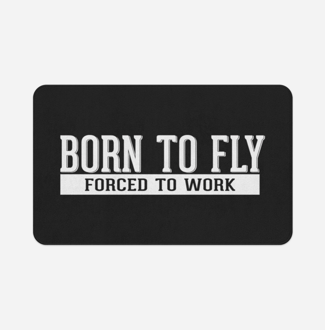 Born To Fly Forced To Work Designed Bath Mats