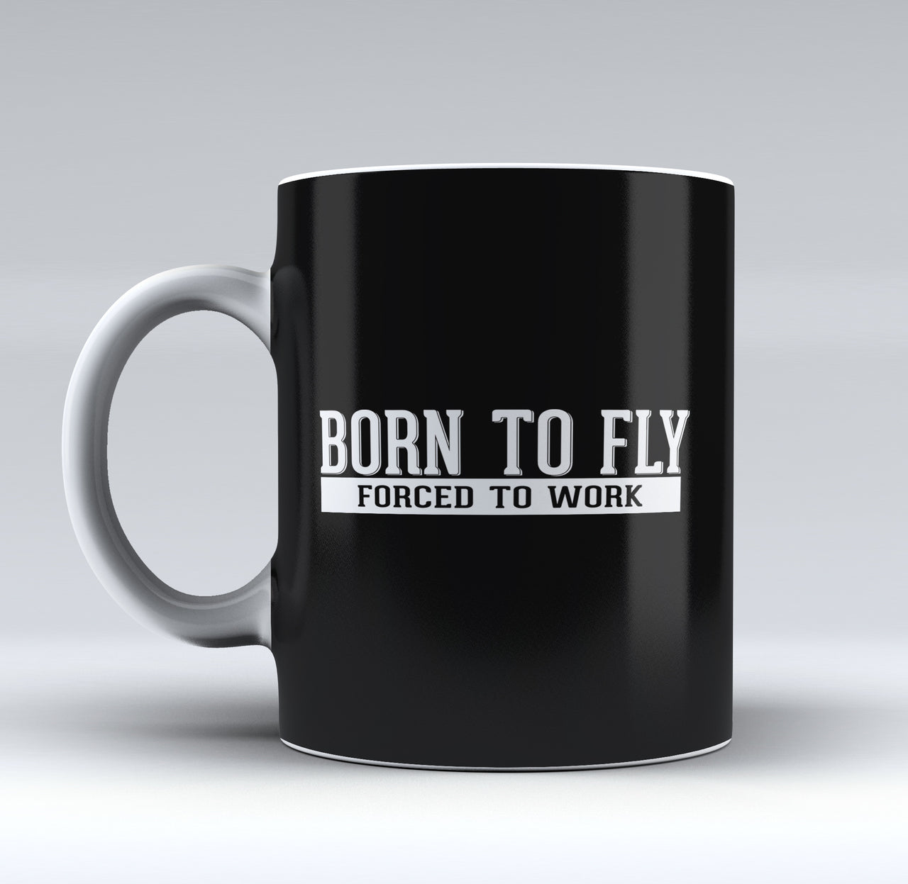 Born To Fly Forced To Work Designed Mugs