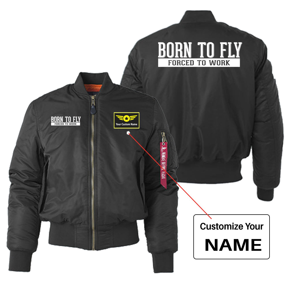 Born To Fly Forced To Work Designed "Women" Bomber Jackets