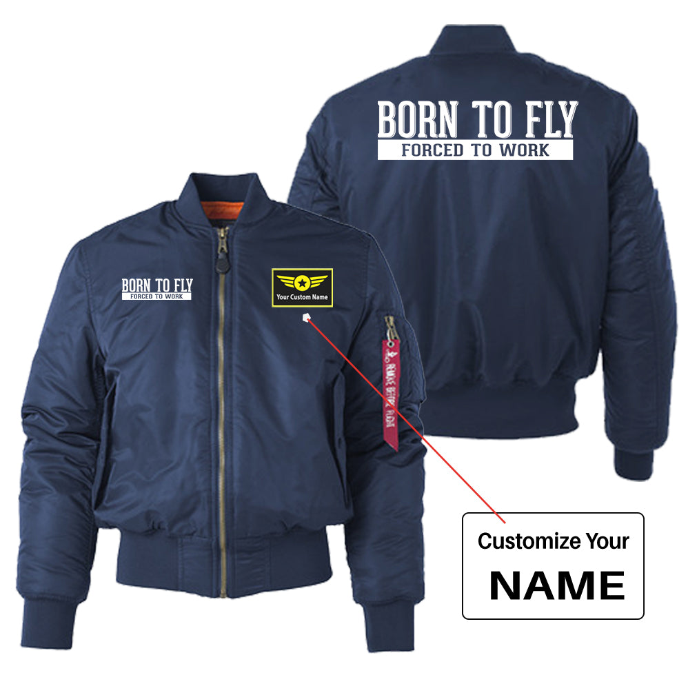 Born To Fly Forced To Work Designed "Women" Bomber Jackets