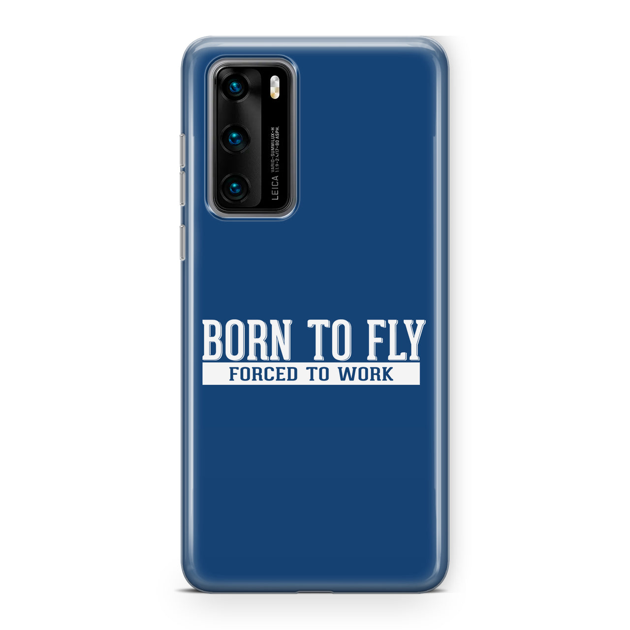 Born To Fly Forced To Work Designed Huawei Cases