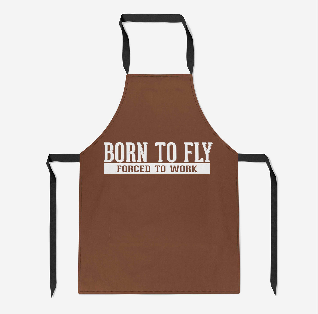 Born To Fly Forced To Work Designed Kitchen Aprons
