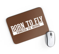 Thumbnail for Born To Fly Forced To Work Designed Mouse Pads